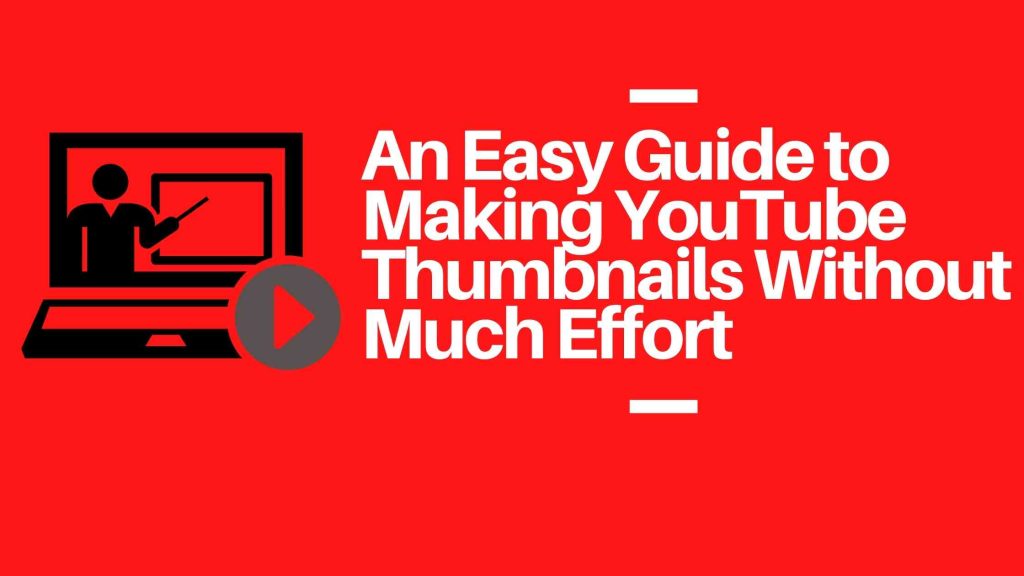 How to Make Thumbnails for YouTube