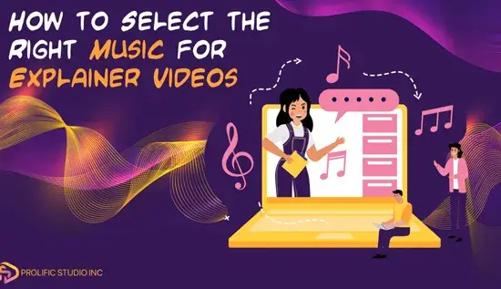 Right Music for Explainer Videos