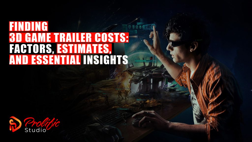 3D Game Trailer Costs