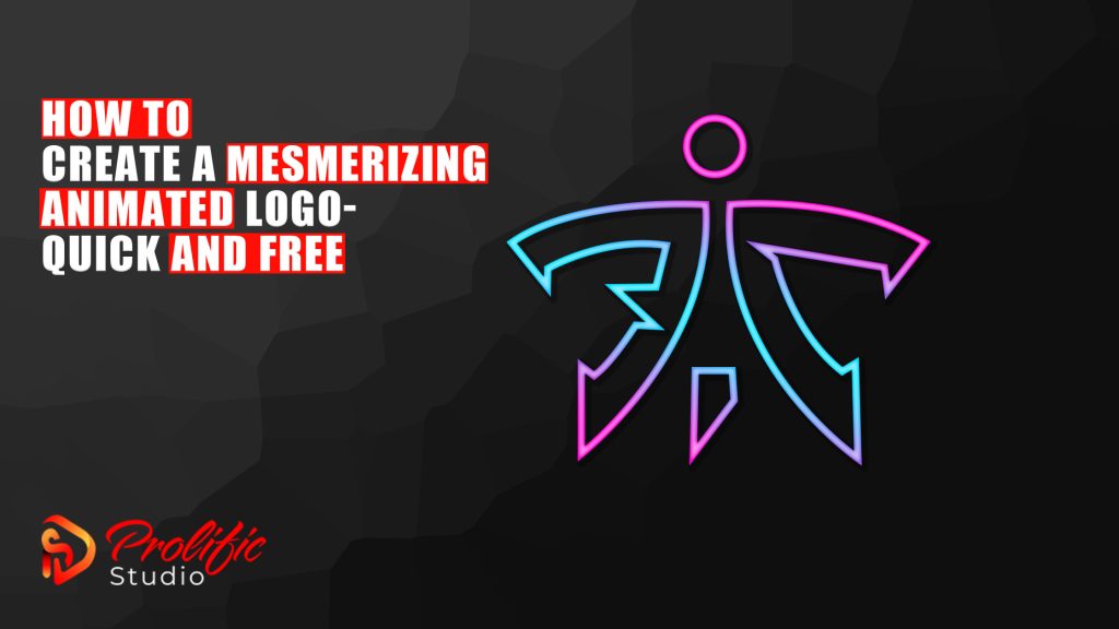 How to Create a Mesmerizing Animated Logo- Quick and Free